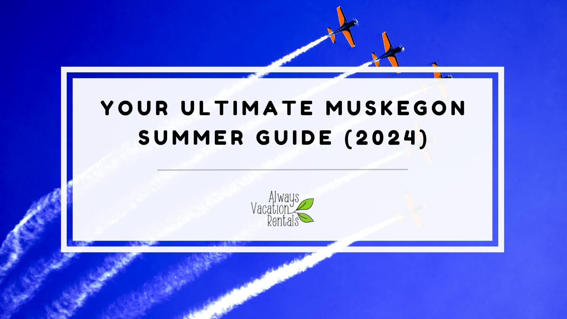 Featured image of your ultimate Muskegon summer guide (2024)